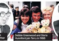  ??  ?? Debbie Greenwood and Gloria Hunniford join Terry in 1988