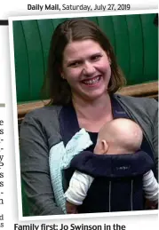  ??  ?? Family first: Jo Swinson in the Commons with baby Gabriel and, below, with husband Duncan and older son Andrew