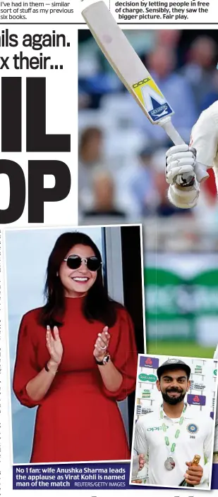  ?? REUTERS/GETTY IMAGES ?? No 1 fan: wife Anushka Sharma leads the applause as Virat Kohli is named man of the match