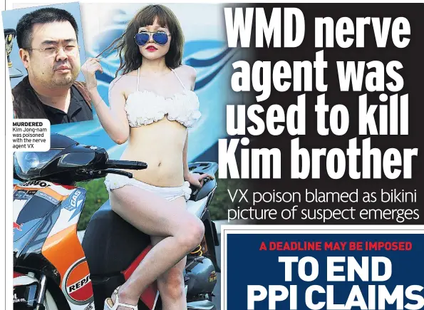  ?? Pic: Reuters ?? MURDERED Kim Jong-nam was poisoned with the nerve agent VX SUSPECT Doan Thi Huong poses in a frilly bikini at a car show in Vietnam.