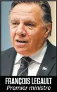  ??  ?? FRANÇOIS LEGAULT Premier ministre