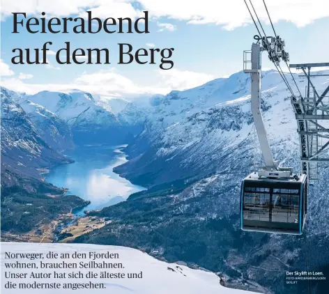  ?? FOTO: BÅRD BASBERG/LOEN SKYLIFT ?? Der Skylift in Loen.