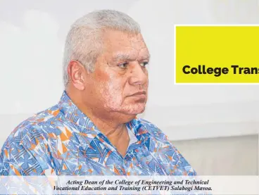 ?? ?? Acting Dean of the College of Engineerin­g and Technical Vocational Education and Training (CETVET) Salabogi Mavoa.