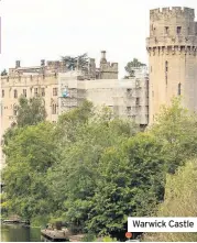  ??  ?? Warwick Castle