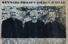  ?? A cut-out from The Kerryman of 1964 highlighti­ng Fr Pat’s Golden Jubilee celebratio­n. ??