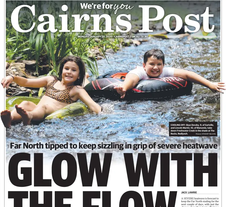  ?? Picture: STEWART McLEAN ?? COOLING OFF: Skye Dorahy, 9, of Earlville, and Lincoln Martin, 10, of Manunda, tube down Freshwater Creek in the shade at The Rocks, Redlynch.