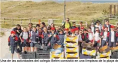  ??  ?? Una de las actividade­s del colegio Belén consistió en una limpieza de la playa de Doniños