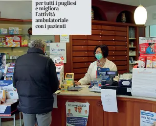  ??  ?? Le farmacie Sono coinvolte nel nuovo progetto sanitario in Puglia