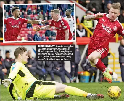  ??  ?? RUNNING RIOT: Hearts struggled to get to grips with Aberdeen at Pittodrie yesterday, Jonny Hayes pouncing to slot home the second goal (main) and celebrates Shay Logan’s first-half opener (above)