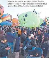  ??  ?? Por más de una década el Festival del Globo se efectuó en el puente por el 20 de noviembre, lo que permitió la visita de turistas de otros estados.