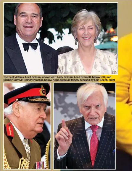  ??  ?? The real victims: Lord Brittan, above with Lady Brittan, Lord Bramall, below left, and former Tory MP Harvey Proctor, below right, were all falsely accused by Carl Beech, right