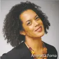  ??  ?? Aminatta Forna