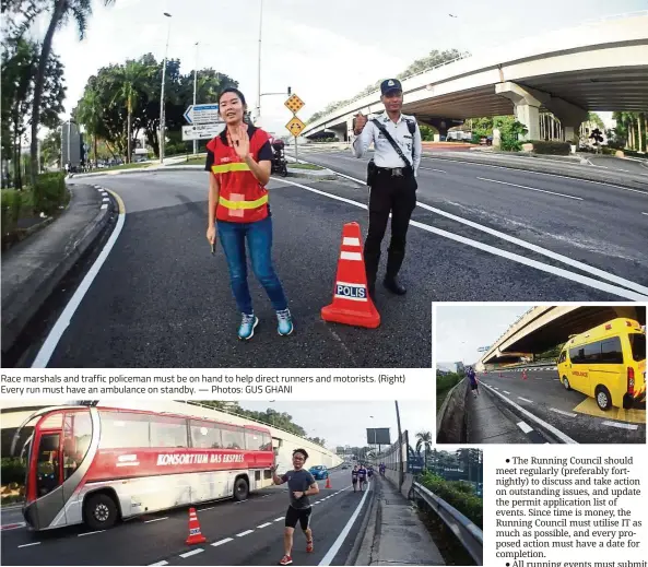  ?? — Photos: GUS GHANI ?? Race marshals and traffic policeman must be on hand to help direct runners and motorists. (Right) Every run must have an ambulance on standby.
