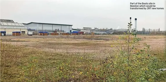  ?? ?? Part of the Boots site in Beeston which would be transforme­d by 397 new homes