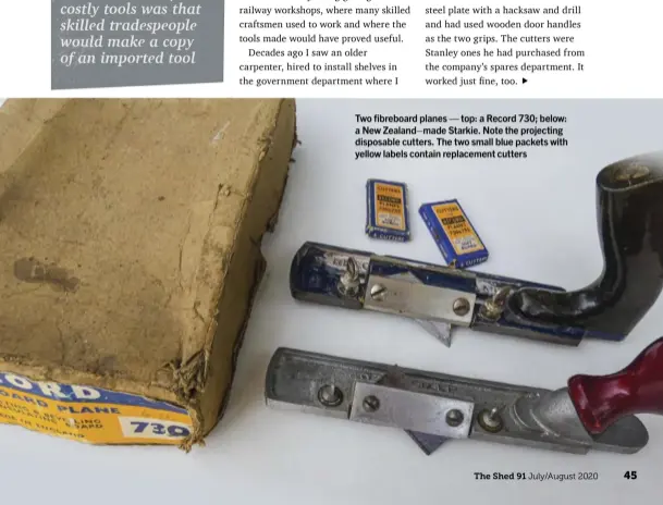  ??  ?? Two fibreboard planes — top: a Record 730; below: a New Zealand–made Starkie. Note the projecting disposable cutters. The two small blue packets with yellow labels contain replacemen­t cutters