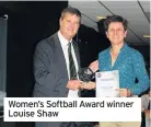  ??  ?? Women’s Softball Award winner Louise Shaw