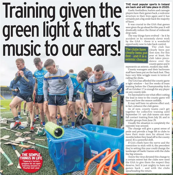  ??  ?? THE SEMPLE THINGS IN LIFE Tipperary hurlers prepare for an open training session in Thurles last year