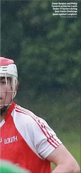  ?? Picture: Kieran Carr ?? Conor Quigley and Philip Tynan in action for Louth Under-17 hurlers during their Celtic Challenge game against Longford.