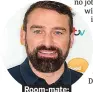  ?? ?? . Room-mate:. . Ant Middleton.