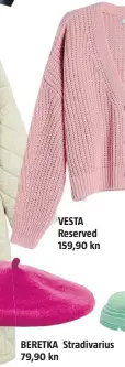  ??  ?? VESTA Reserved 159,90 kn