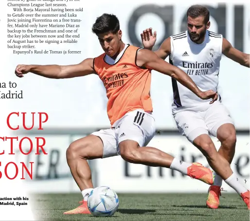  ?? Photo: VCG ?? Marco Asensio (left) of Real Madrid in action with his teammate during a training session in Madrid, Spain on August 8, 2022