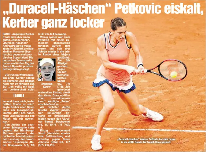  ??  ?? Angelique
Kerber „Duracell-Häschen“Andrea Petkovic hat sich furios
in die dritte Runde der French Open gespielt.