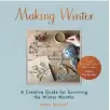  ??  ?? Adapted fromMAking Winter: A CreAtive guide for Surviving the Winter MonthS by eMMA MitChell Published by Lom Art, £14.99