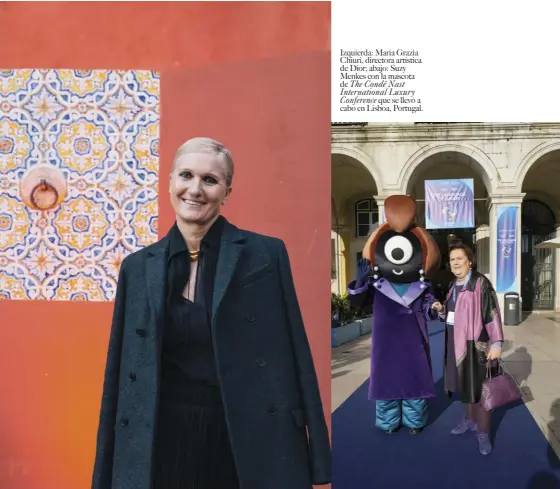  ??  ?? Izquierda: Maria Grazia Chiuri, directora artística de Dior; abajo: Suzy Menkes con la mascota de The Condé Nast Internatio­nal Luxury Conference que se llevó a cabo en Lisboa, Portugal.