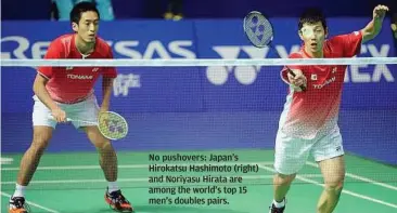  ??  ?? No pushovers: Japan’s Hirokatsu Hashimoto (right) and Noriyasu Hirata are among the world’s top 15 men’s doubles pairs.