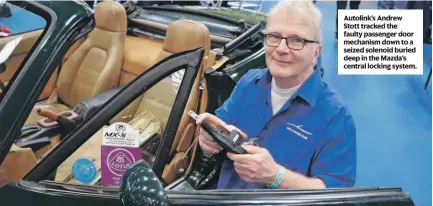  ?? ?? Autolink’s Andrew Stott tracked the faulty passenger door mechanism down to a seized solenoid buried deep in the Mazda’s central locking system.