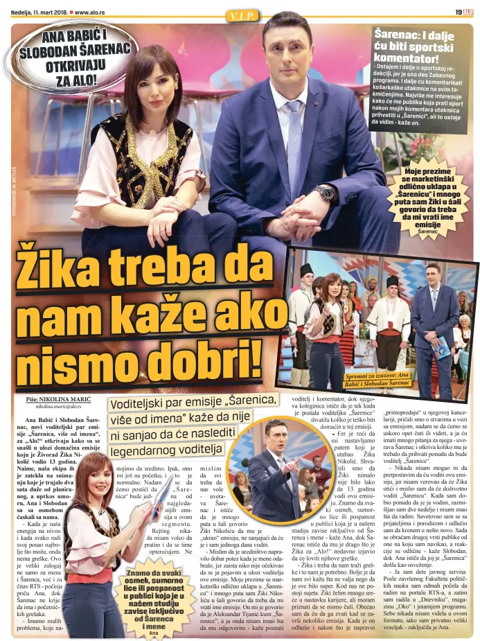  ??  ?? Nedelja, 11. mart 2018. Spremni za izazove: Ana Babić i Slobodan Šarenac