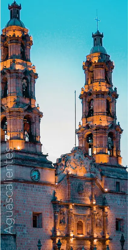  ??  ?? La Catedral de Aguascalie­ntes está dedicada
a Nuestra Señora de la Asunción.