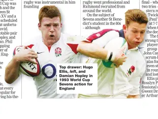  ??  ?? Top drawer: Hugo Ellis, left, and Damian Hopley in 1993 World Cup Sevens action for England