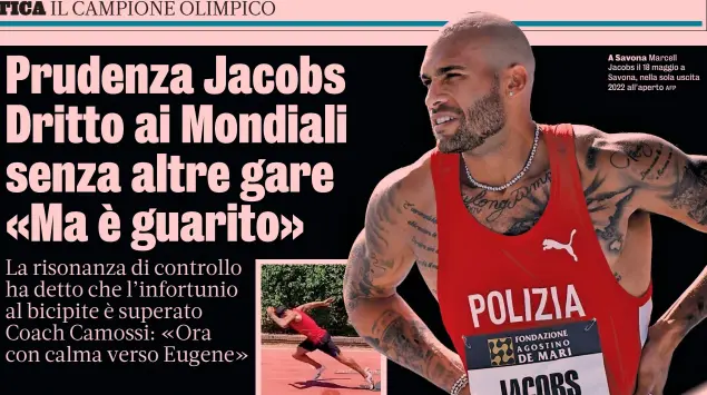  ?? AFP ?? A Savona Marcell Jacobs il 18 maggio a Savona, nella sola uscita 2022 all’aperto