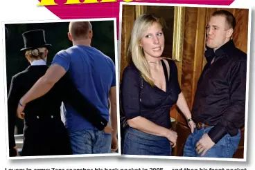  ??  ?? Lovers in arms: Zara searches his back ck pocket in 2005 — and then his front pocket