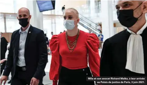  ??  ?? Mila et son avocat Richard Malka, à leur arrivée au Palais de justice de Paris, 3 juin 2021.