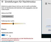  ??  ?? Der Nachtmodus von Windows 10 vermindert die Farbtemper­atur und beugt damit einer Ermüdung der Augen vor.