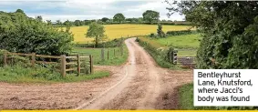  ?? ?? Bentleyhur­st Lane, Knutsford, where Jacci’s body was found