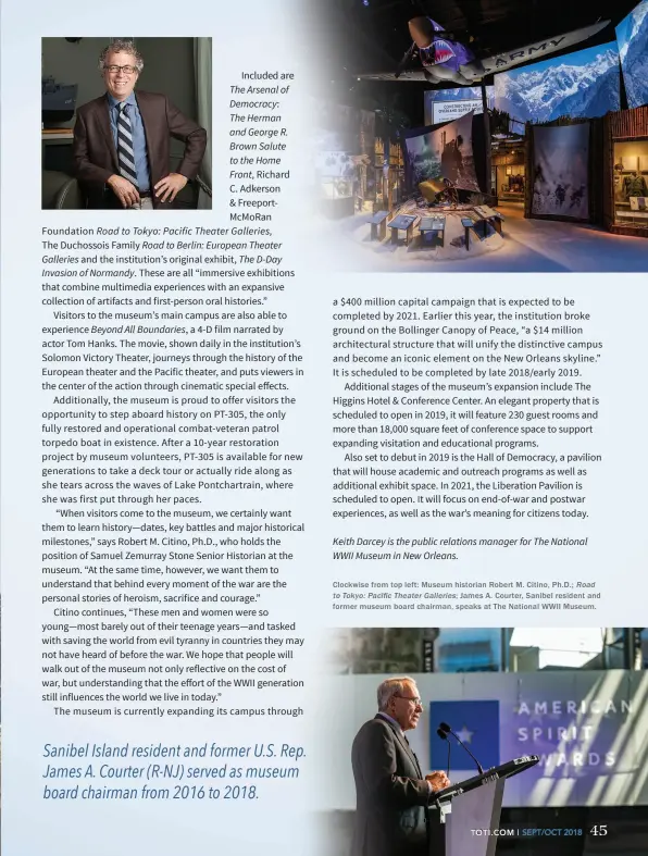  ??  ?? Clockwise from top left: Museum historian Robert M. Citino, Ph.D.; RoadtoToky­o:PacificThe­aterGaller­ies ; James A. Courter, Sanibel resident and former museum board chairman, speaks at The National WWII Museum.