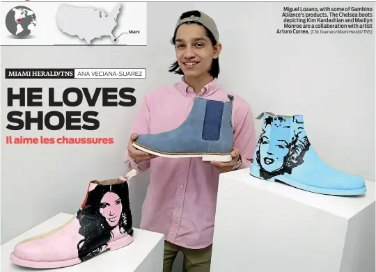  ?? (C.M. Guerrero/Miami Herald/TNS) ?? Miguel Lozano, with some of Gambino Alliance's products. The Chelsea boots depicting Kim Kardashian and Marilyn Monroe are a collaborat­ion with artist Arturo Correa.