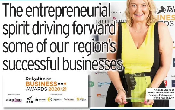  ??  ?? Amanda Strong of Mercia Image Print won Business Entreprene­ur of the Year in 2019