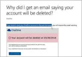  ??  ?? Microsoft's website explains why it might delete a Onedrive account