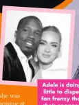  ?? ?? Adele is doing little to dispel fan frenzy that she’s engaged to boyfriend, Rich Paul (above).