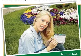  ??  ?? Der nun hoffentlic­h bald dauerhafte Frühling wird sicher die Herzen aller Österreich­er erfreuen. Dies könnte aber auch ein schöner Lotto- Gewinn. Also, wie Rosanna, einfach einen Schein ausfüllen!