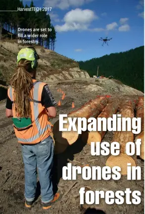  ??  ?? Drones are set to fill a wider role in forestry.