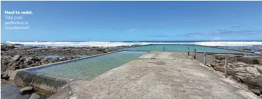  ?? ?? Hard to resist. Tidal pool perfection in Gouritsmon­d.