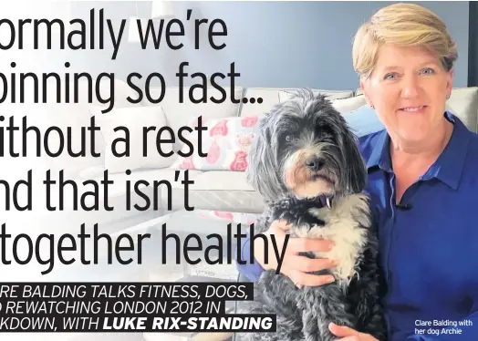  ??  ?? Clare Balding with her dog Archie