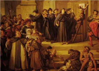  ??  ?? TOP: A 19th century painting shows Martin Luther nailing his 95 Theses to the door of the Castle church, Wittenberg, Germany; historians now dispute whether this legendary event actually occurred.