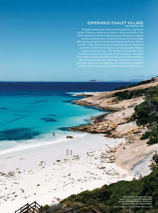  ??  ?? Esperance, on Western Australia’s south coast, is famous for spectacula­r beaches. FACING PAGE One of the large chalets at Esperance Chalet Village.