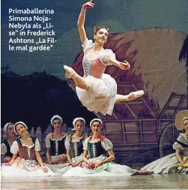  ??  ?? Primaballe­rina Simona NojaNebyla als „ Lise“in Frederick Ashtons „ La Fille mal gardée“